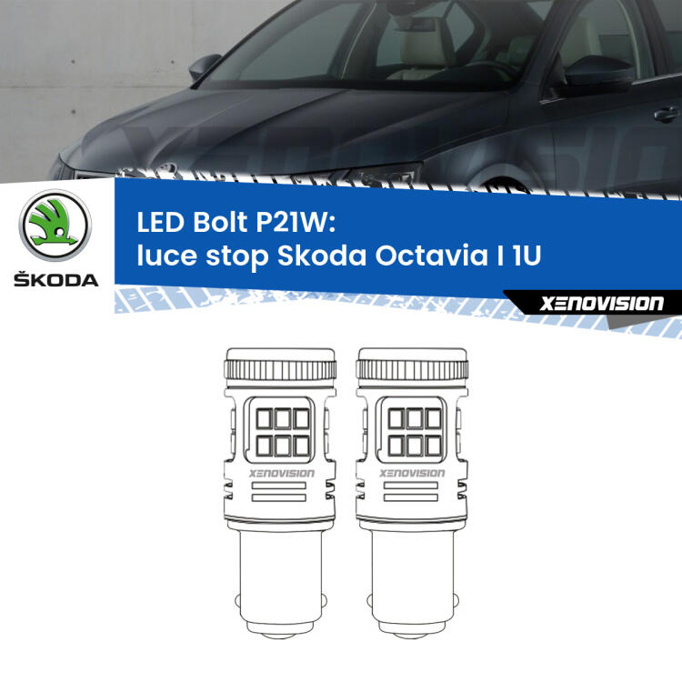 <strong>Luce Stop LED per Skoda Octavia I</strong> 1U 1996 - 2010. Coppia lampade <strong>P21W</strong> modello Bolt canbus.