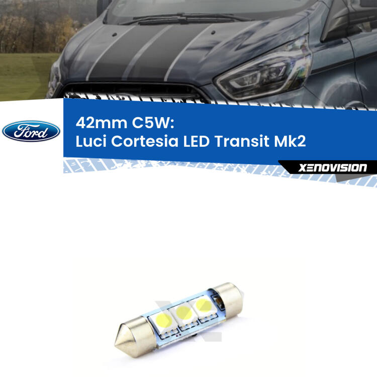 <strong>Luci Cortesia LED per Ford Transit</strong> Mk2 1994 - 2000. Coppia lampade <strong>C5W</strong> 41mm estremamente longeve.