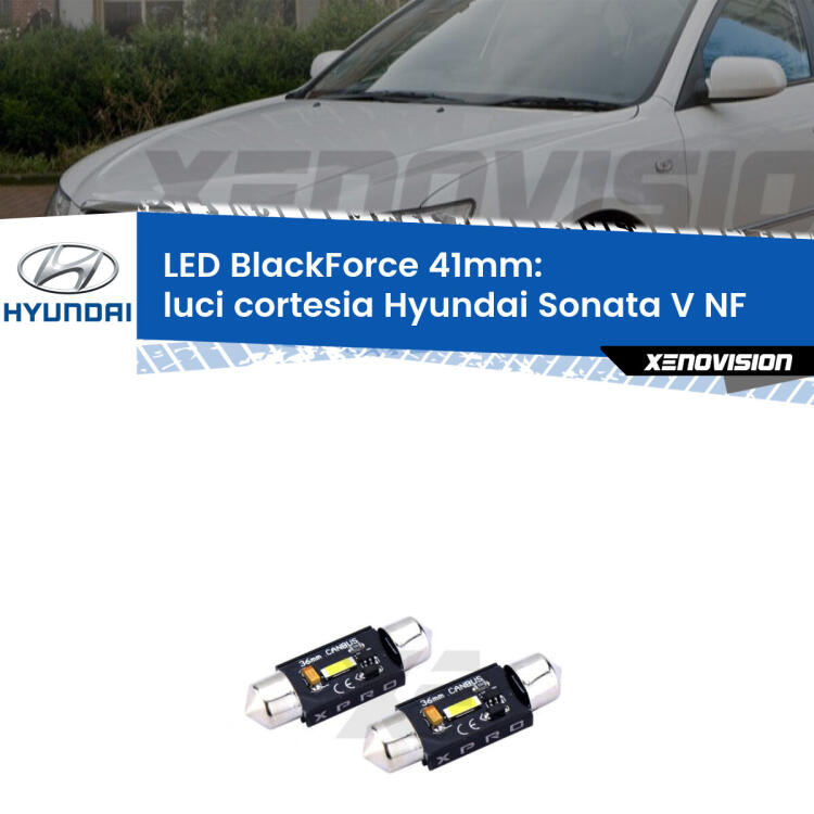 <strong>Luci Cortesia LED per Hyundai Sonata V</strong> NF 2005 - 2010. Coppia lampade <strong>C5W</strong> 41mm modello BlackForce canbus.
