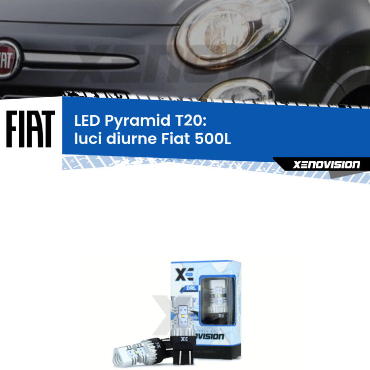 Coppia <strong>Luci diurne LED</strong> per Fiat <strong>500L </strong>  2017 - 2022. Lampadine premium <strong>T20</strong> ultra luminose e super canbus, modello Pyramid Xenovision.
