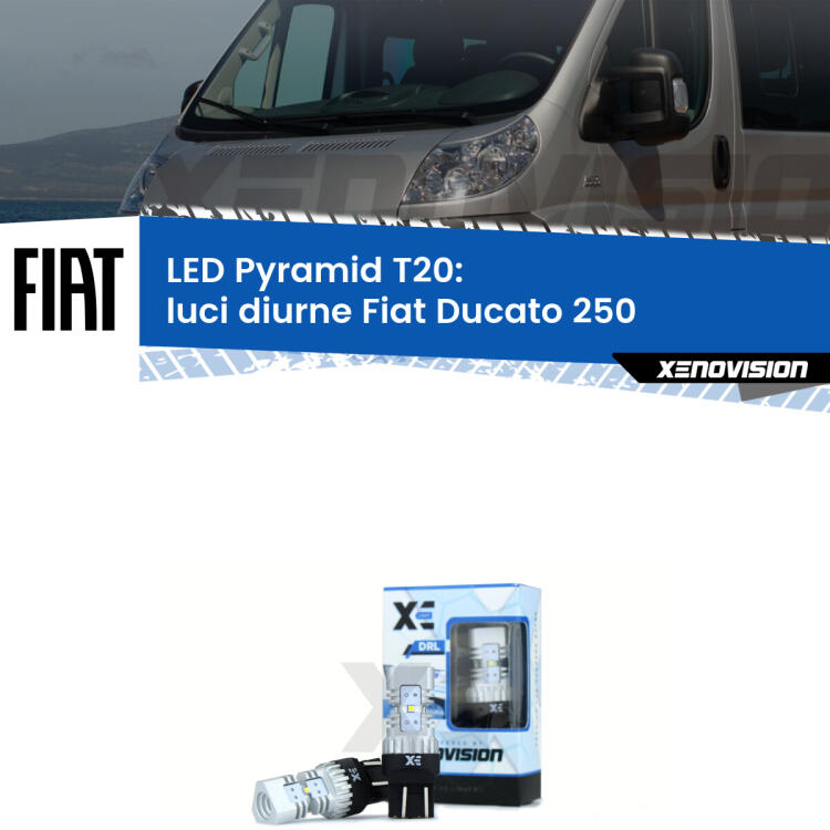 Coppia <strong>Luci diurne LED</strong> per Fiat <strong>Ducato 250</strong>  2014 - 2018. Lampadine premium <strong>T20</strong> ultra luminose e super canbus, modello Pyramid Xenovision.