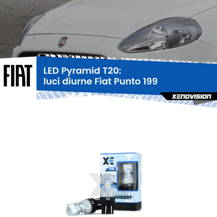 Coppia <strong>Luci diurne LED</strong> per Fiat <strong>Punto 199</strong>  2012 - 2018. Lampadine premium <strong>T20</strong> ultra luminose e super canbus, modello Pyramid Xenovision.