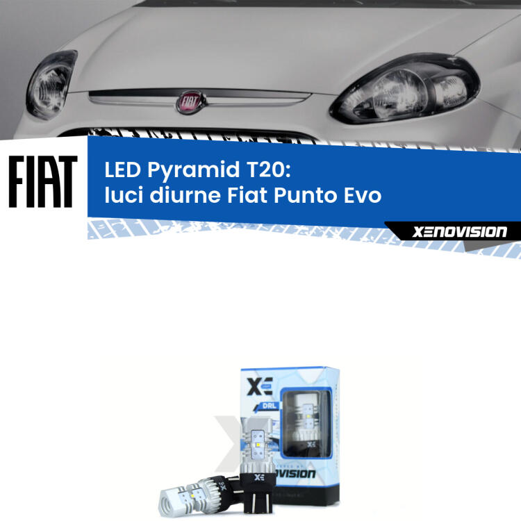 Coppia <strong>Luci diurne LED</strong> per Fiat <strong>Punto Evo </strong>  2009 - 2015. Lampadine premium <strong>T20</strong> ultra luminose e super canbus, modello Pyramid Xenovision.