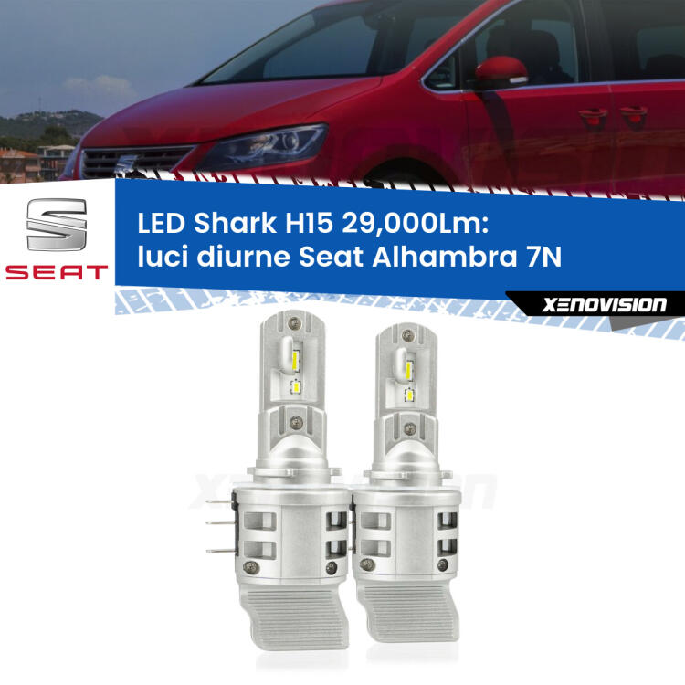 <strong>Kit luci diurne LED per Seat Alhambra</strong> 7N 2010 in poi. Lampade <strong>H15</strong> doppia funzione (diurne + abbaglianti) Canbus modello Shark Xenovision.