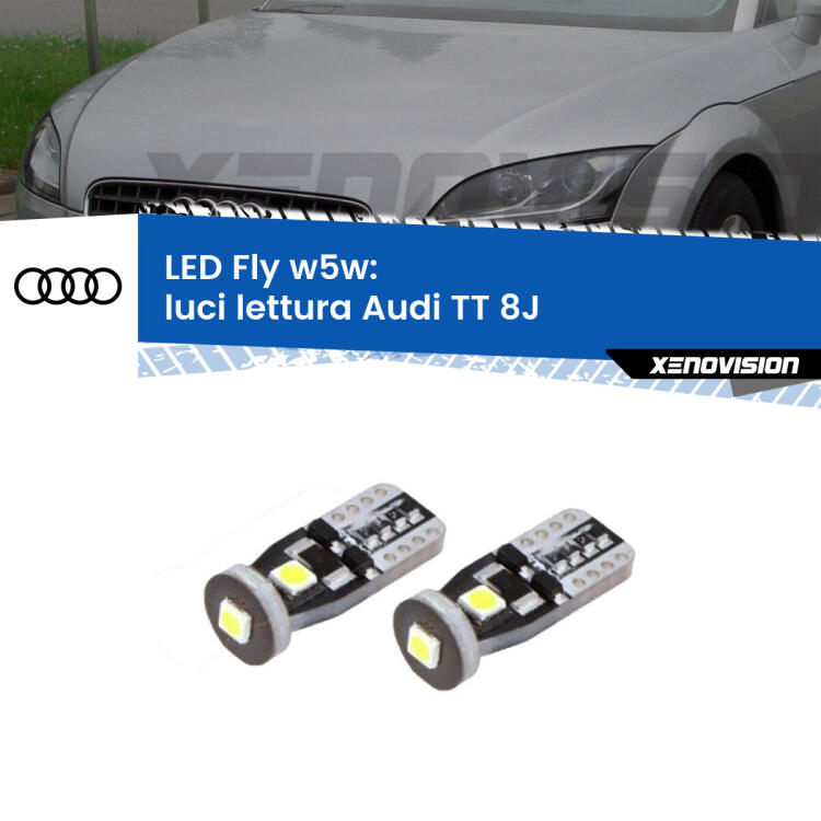 <strong>luci lettura LED per Audi TT</strong> 8J 2006 - 2014. Coppia lampadine <strong>w5w</strong> Canbus compatte modello Fly Xenovision.