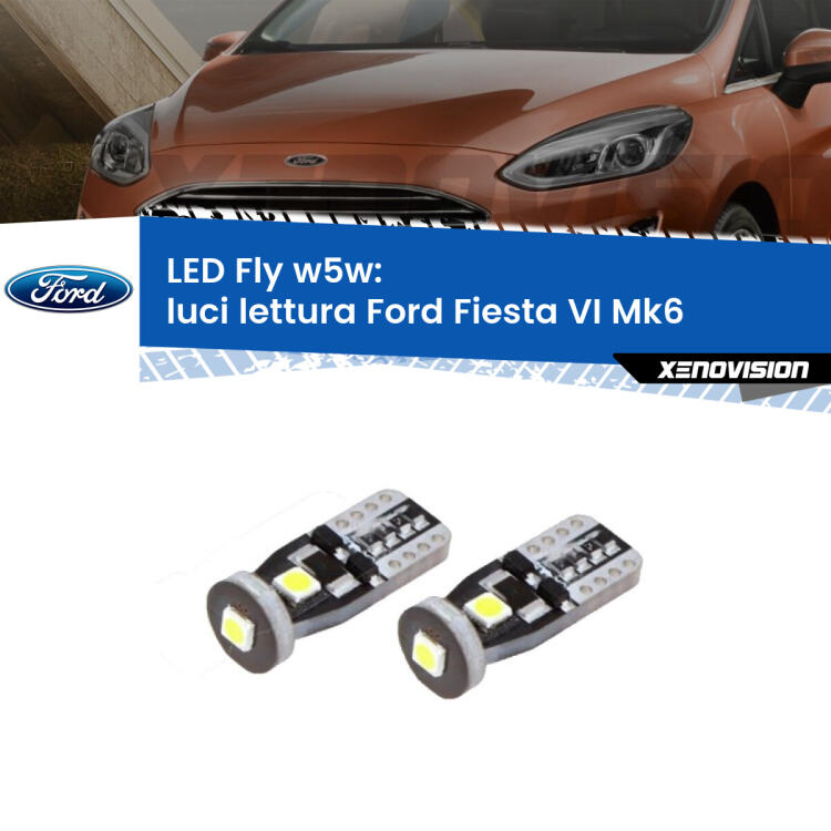 <strong>luci lettura LED per Ford Fiesta</strong> Mk6 2008 - 2017. Coppia lampadine <strong>w5w</strong> Canbus compatte modello Fly Xenovision.