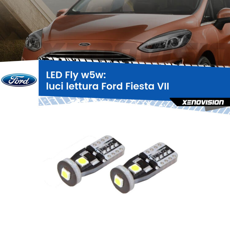 <strong>luci lettura LED per Ford Fiesta</strong> Mk7 2017 - 2020. Coppia lampadine <strong>w5w</strong> Canbus compatte modello Fly Xenovision.