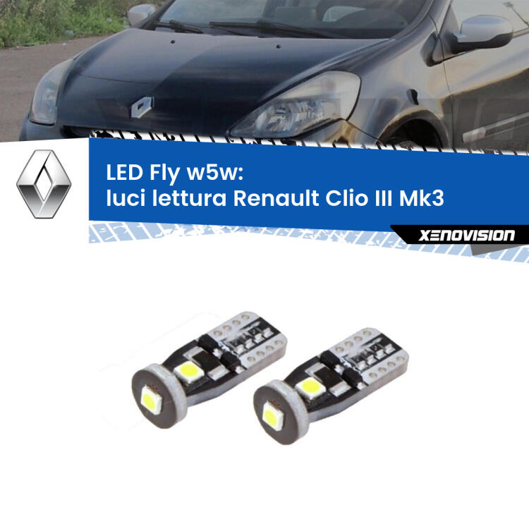 <strong>luci lettura LED per Renault Clio III</strong>  2005 - 2011. Coppia lampadine <strong>w5w</strong> Canbus compatte modello Fly Xenovision.