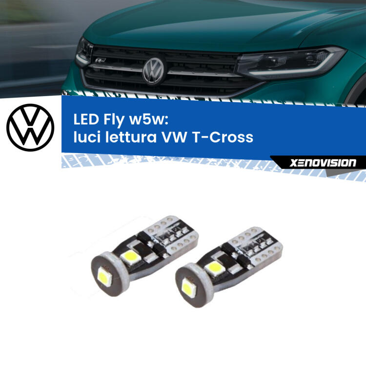 <strong>luci lettura LED per VW T-Cross</strong>  2018 in poi. Coppia lampadine <strong>w5w</strong> Canbus compatte modello Fly Xenovision.