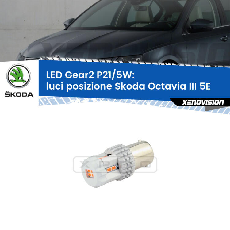 <strong>Luci posizione LED no-spie per Skoda Octavia III</strong> 5E 2012-2018. Una lampada <strong>P21/5W</strong> modello Gear da Xenovision.
