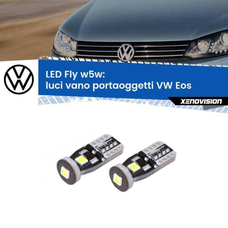 <strong>luci vano portaoggetti LED per VW Eos</strong>  2006 - 2015. Coppia lampadine <strong>w5w</strong> Canbus compatte modello Fly Xenovision.