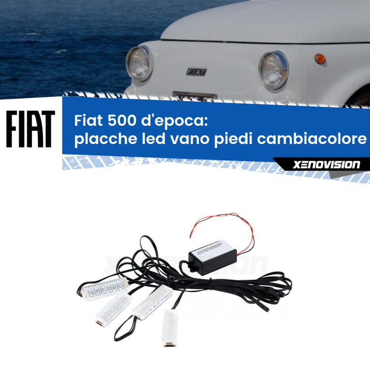 <strong>Kit placche LED cambiacolore vano piedi Fiat 500 d'epoca</strong>  1957 - 1975. 4 placche <strong>Bluetooth</strong> con app Android /iOS.