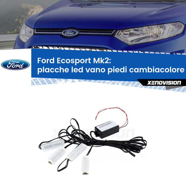 <strong>Kit placche LED cambiacolore vano piedi Ford Ecosport</strong> II 2012 - 2023. 4 placche <strong>Bluetooth</strong> con app Android /iOS.