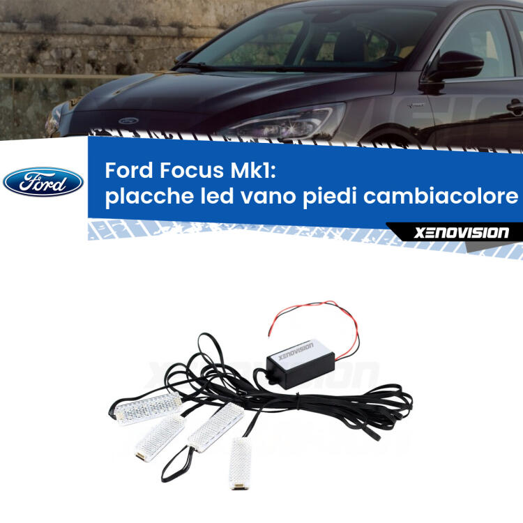 <strong>Kit placche LED cambiacolore vano piedi Ford Focus</strong>  1998 - 2005. 4 placche <strong>Bluetooth</strong> con app Android /iOS.