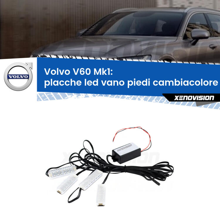 <strong>Kit placche LED cambiacolore vano piedi Volvo V60</strong> Mk1 2010 - 2018. 4 placche <strong>Bluetooth</strong> con app Android /iOS.