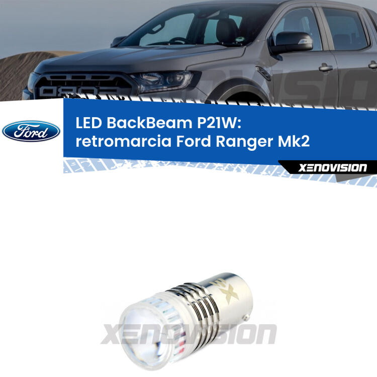<strong>Retromarcia LED per Ford Ranger</strong> Mk2 2006 - 2012. Lampada <strong>P21W</strong> canbus. Illumina a giorno con questo straordinario cannone LED a luminosità estrema.