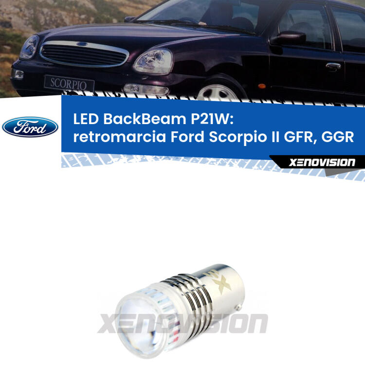 <strong>Retromarcia LED per Ford Scorpio II</strong> GFR, GGR 1994 - 1998. Lampada <strong>P21W</strong> canbus. Illumina a giorno con questo straordinario cannone LED a luminosità estrema.