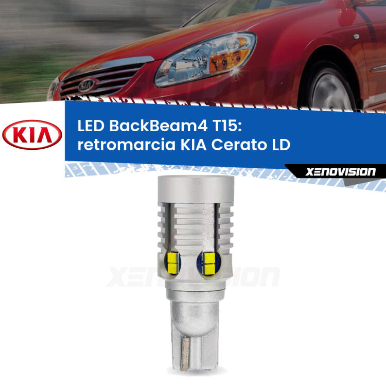 <strong>Retromarcia LED per KIA Cerato</strong> LD 2003 - 2007. Lampada <strong>T15</strong> canbus modello BackBeam4.