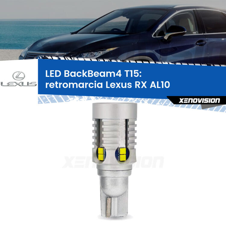 <strong>Retromarcia LED per Lexus RX</strong> AL10 2008 - 2015. Lampada <strong>T15</strong> canbus modello BackBeam4.