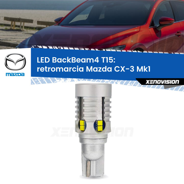 <strong>Retromarcia LED per Mazda CX-3</strong> Mk1 2015 - 2018. Lampada <strong>T15</strong> canbus modello BackBeam4.