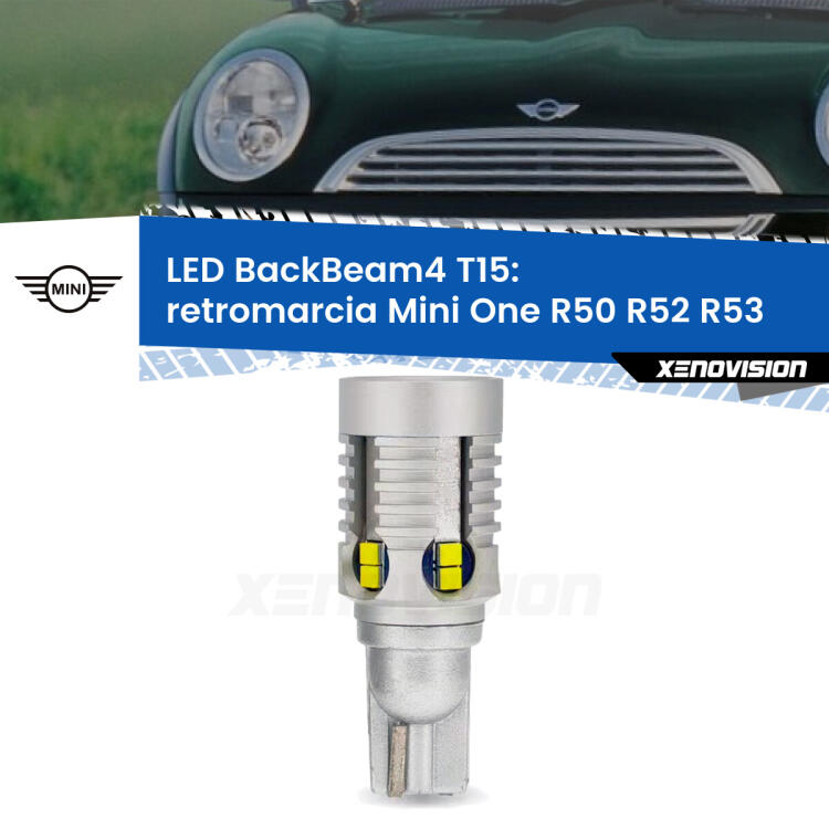 <strong>Retromarcia LED per Mini One</strong> R50 R52 R53 2004 - 2006. Lampada <strong>T15</strong> canbus modello BackBeam4.