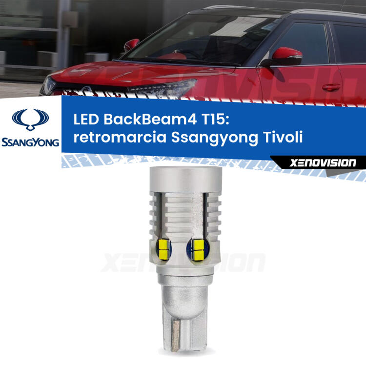 <strong>Retromarcia LED per Ssangyong Tivoli</strong>  2015 in poi. Lampada <strong>T15</strong> canbus modello BackBeam4.