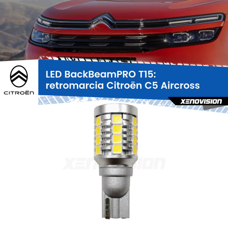 <strong>Luce retromarcia LED per Citroën C5 Aircross</strong>  2017 in poi. Una lampadina <b>T15</b> esageratamente spinta: 15W di potenza, 20 volte più luce delle originali.