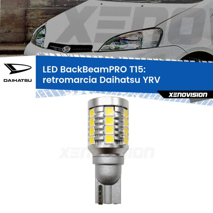 <strong>Luce retromarcia LED per Daihatsu YRV</strong>  2000 - 2005. Una lampadina <b>T15</b> esageratamente spinta: 15W di potenza, 20 volte più luce delle originali.