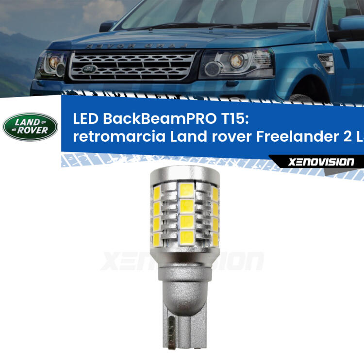 <strong>Luce retromarcia LED per Land rover Freelander 2</strong> L359 2013 - 2014. Una lampadina <b>T15</b> esageratamente spinta: 15W di potenza, 20 volte più luce delle originali.