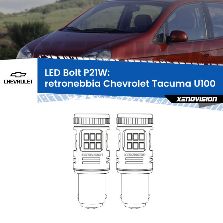 <strong>Retronebbia LED per Chevrolet Tacuma</strong> U100 2005 - 2008. Coppia lampade <strong>P21W</strong> modello Bolt canbus.