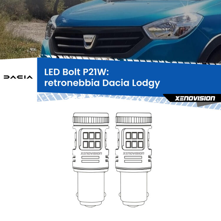 <strong>Retronebbia LED per Dacia Lodgy</strong>  2012 in poi. Coppia lampade <strong>P21W</strong> modello Bolt canbus.