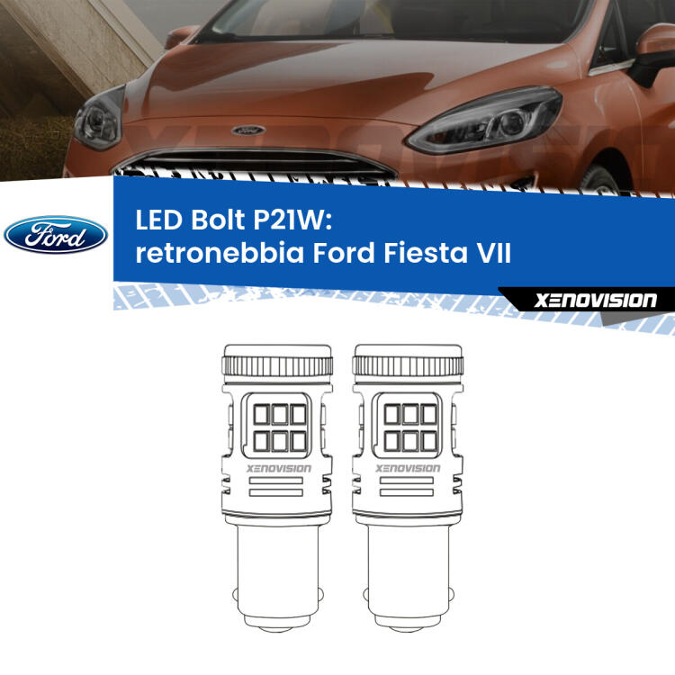 <strong>Retronebbia LED per Ford Fiesta</strong> Mk7 2017 - 2020. Coppia lampade <strong>P21W</strong> modello Bolt canbus.