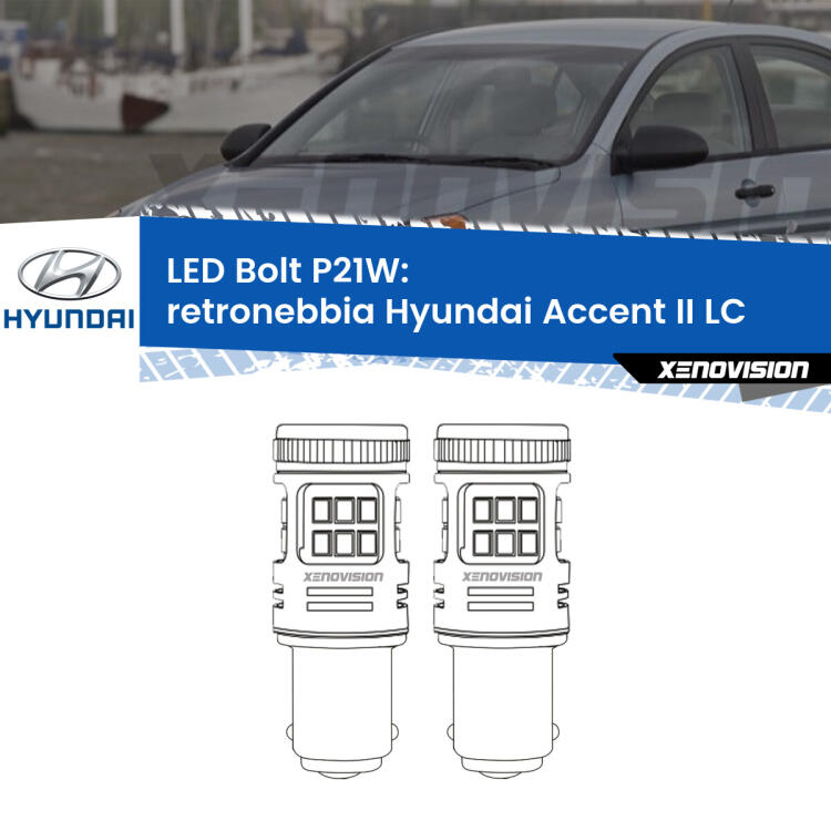 <strong>Retronebbia LED per Hyundai Accent II</strong> LC 2000 - 2005. Coppia lampade <strong>P21W</strong> modello Bolt canbus.