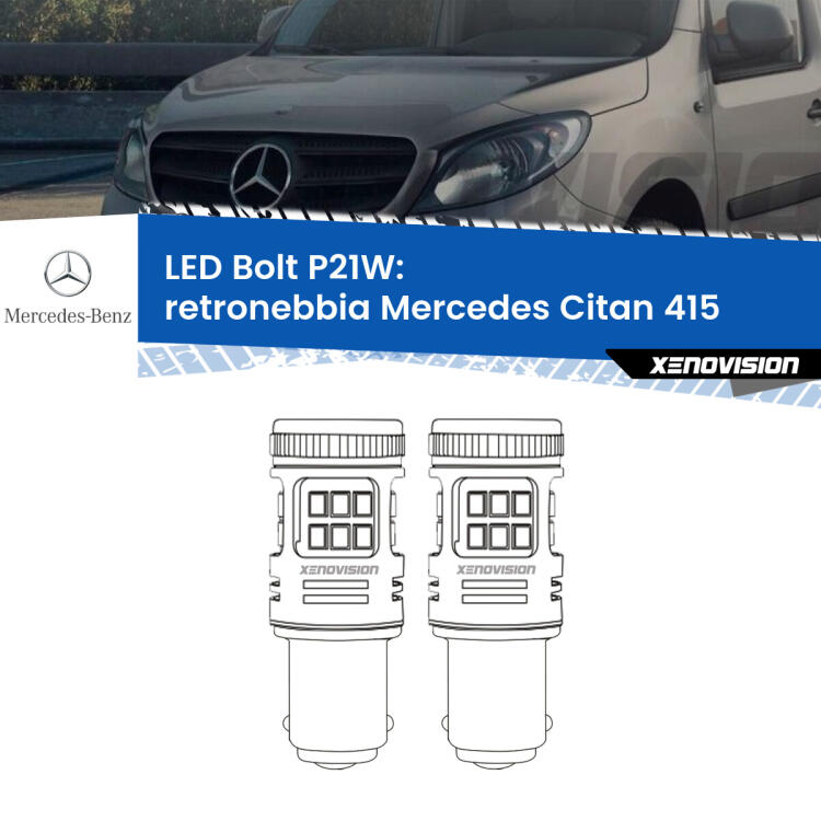 <strong>Retronebbia LED per Mercedes Citan</strong> 415 2012 in poi. Coppia lampade <strong>P21W</strong> modello Bolt canbus.