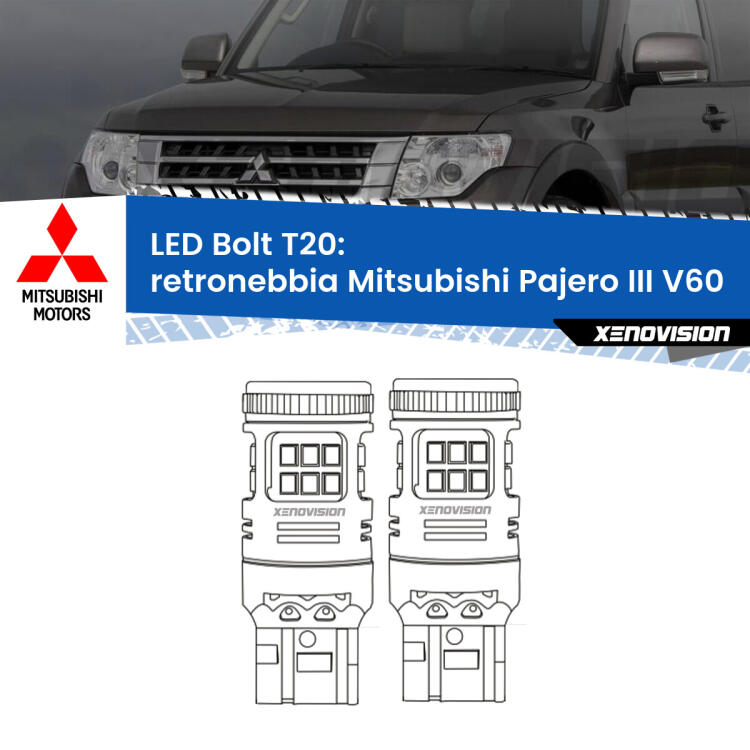 <strong>Retronebbia LED per Mitsubishi Pajero III</strong> V60 2000 - 2007. Coppia lampade <strong>T20</strong> modello Bolt canbus.