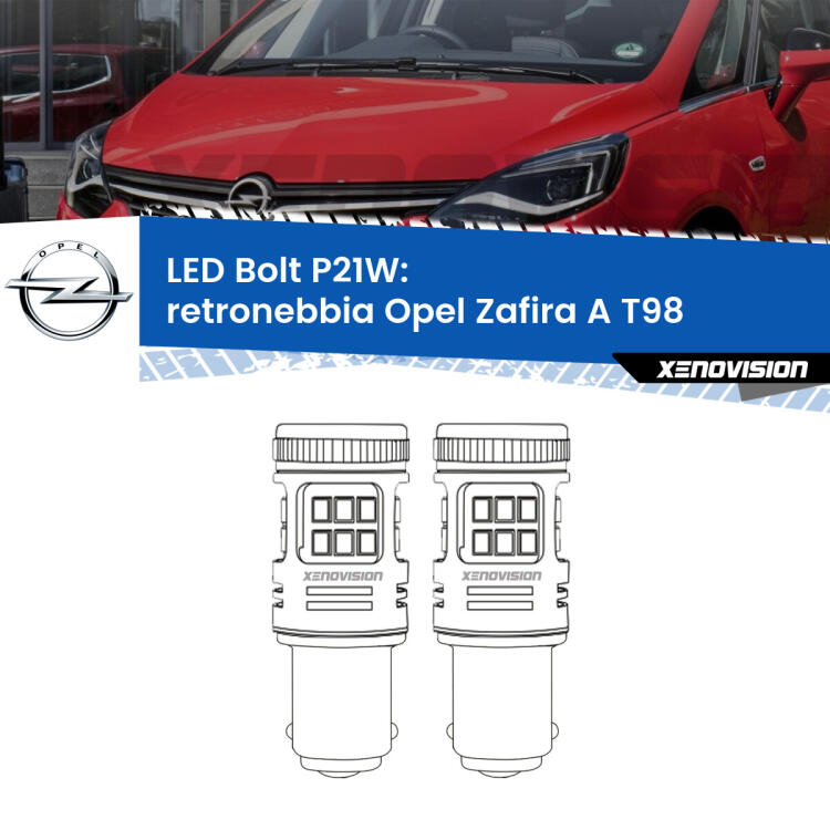 <strong>Retronebbia LED per Opel Zafira A</strong> T98 1999 - 2005. Coppia lampade <strong>P21W</strong> modello Bolt canbus.