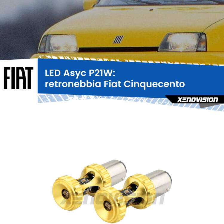 <strong>Retronebbia LED per Fiat Cinquecento</strong>  1991 - 1999. Coppia lampade <strong>P21W</strong> super canbus Rosse modello Gear2.
