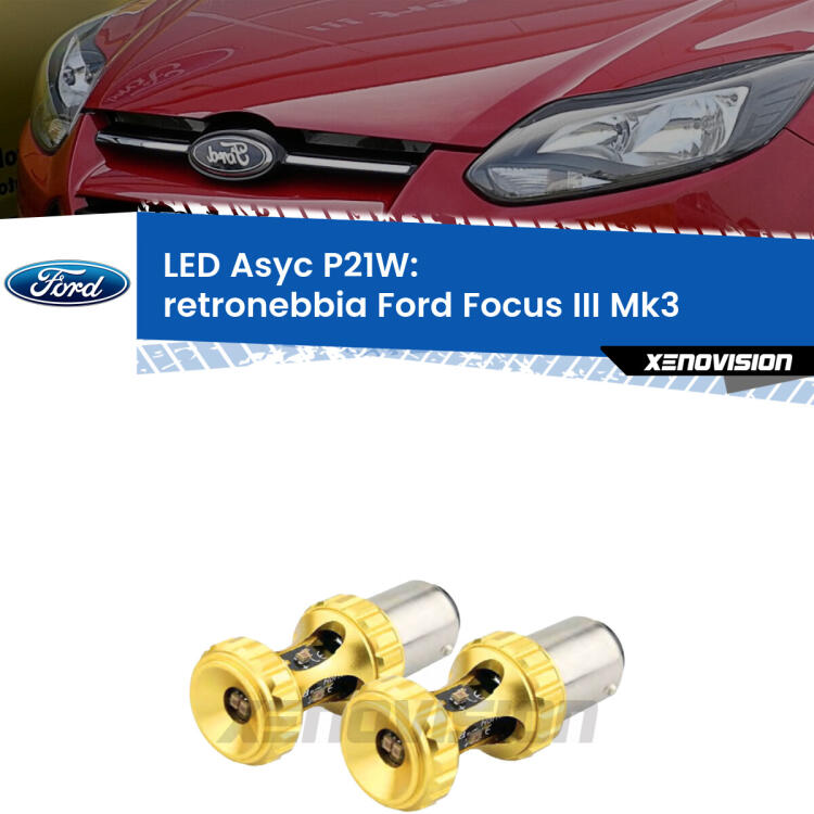 <strong>Retronebbia LED per Ford Focus</strong> Mk3 2011 - 2014. Coppia lampade <strong>P21W</strong> super canbus Rosse modello Gear2.