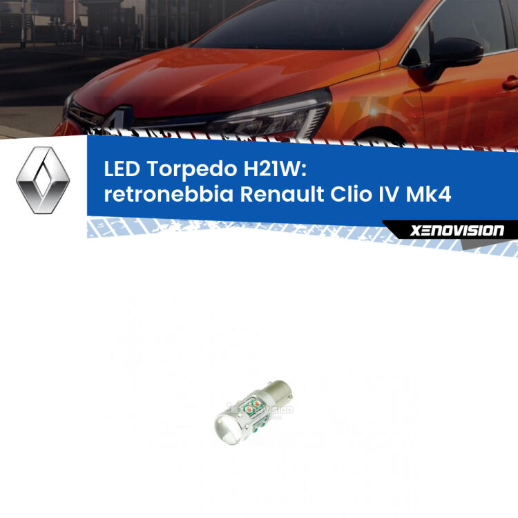 <strong>Retronebbia LED rosso per Renault Clio IV</strong>  2012 - 2018. Lampada <strong>H21W</strong> canbus modello Torpedo.