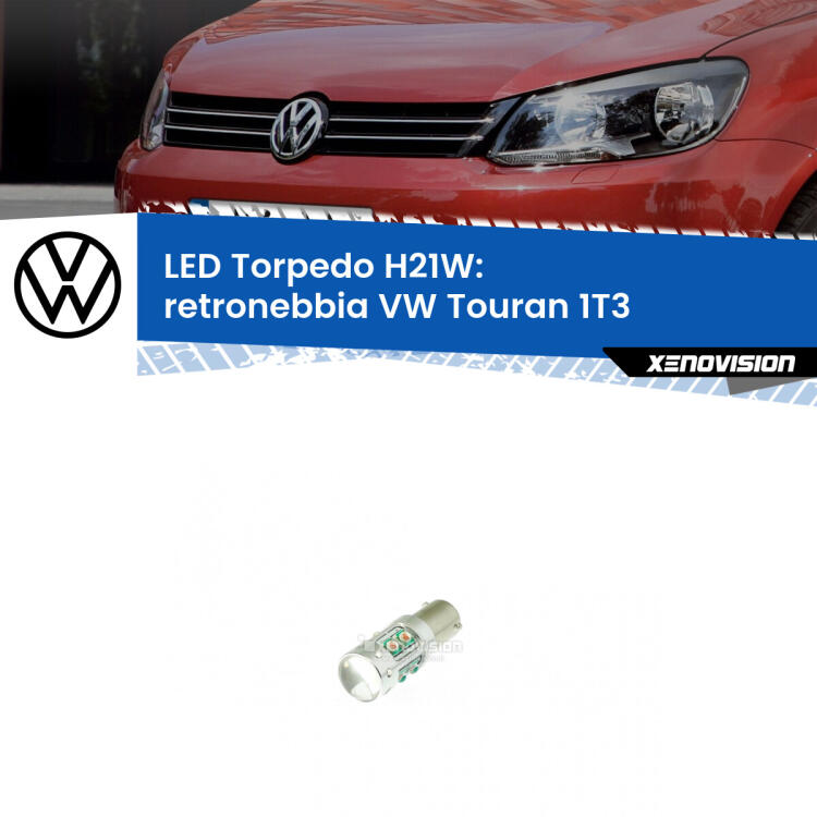 <strong>Retronebbia LED rosso per VW Touran</strong> 1T3 2010 - 2015. Lampada <strong>H21W</strong> canbus modello Torpedo.