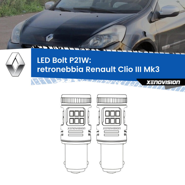 <strong>Retronebbia LED per Renault Clio III</strong>  2005 - 2011. Coppia lampade <strong>P21W</strong> modello Bolt canbus.