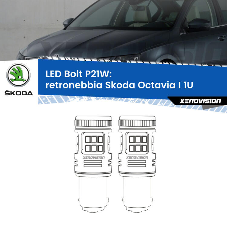 <strong>Retronebbia LED per Skoda Octavia I</strong> 1U 1996 - 2000. Coppia lampade <strong>P21W</strong> modello Bolt canbus.