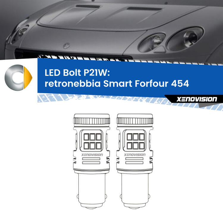 <strong>Retronebbia LED per Smart Forfour</strong> 454 2004 - 2006. Coppia lampade <strong>P21W</strong> modello Bolt canbus.