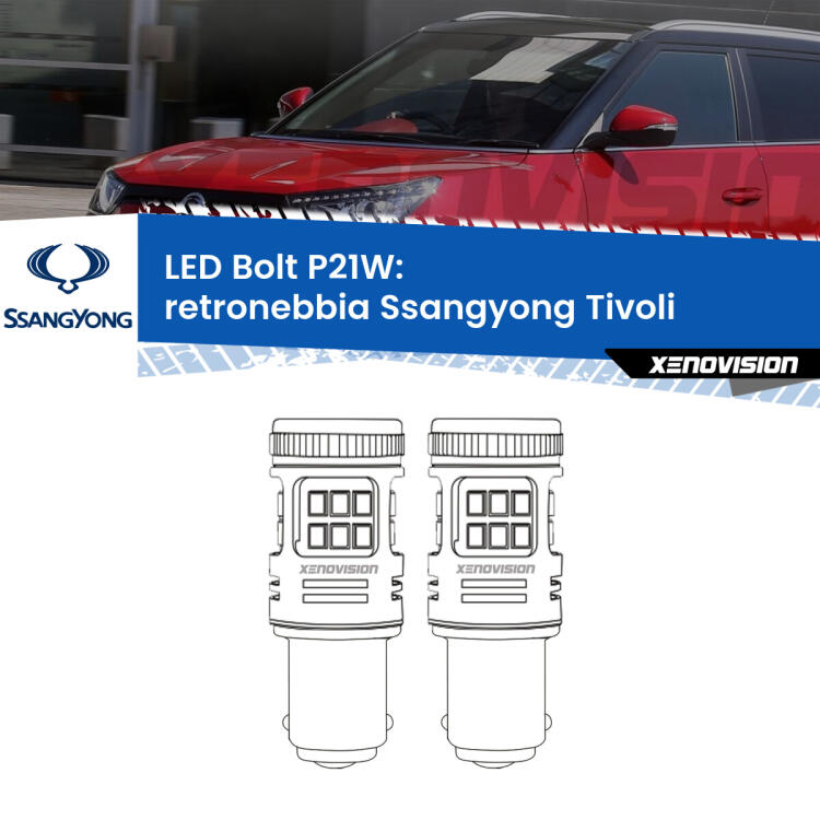 <strong>Retronebbia LED per Ssangyong Tivoli</strong>  2015 in poi. Coppia lampade <strong>P21W</strong> modello Bolt canbus.