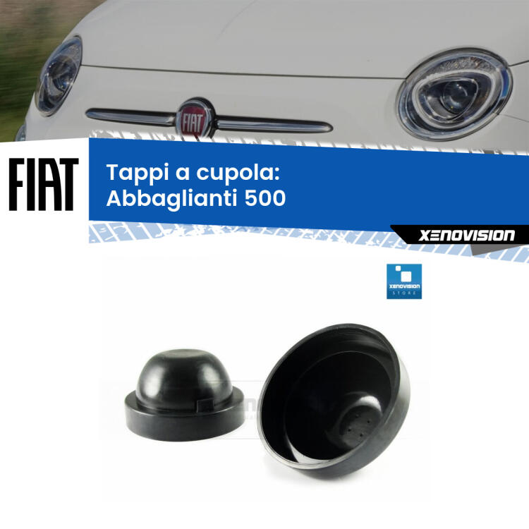 <strong>Tappi coprifaro a cupola</strong> per Abbaglianti Fiat 500: indispensabili per kit LED a ventola. Evitano il soffocamento ventole e fulminazione del kit LED.