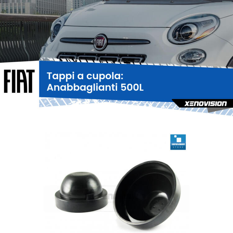 <strong>Tappi coprifaro a cupola</strong> per Anabbaglianti Fiat 500L: indispensabili per kit LED a ventola. Evitano il soffocamento ventole e fulminazione del kit LED.
