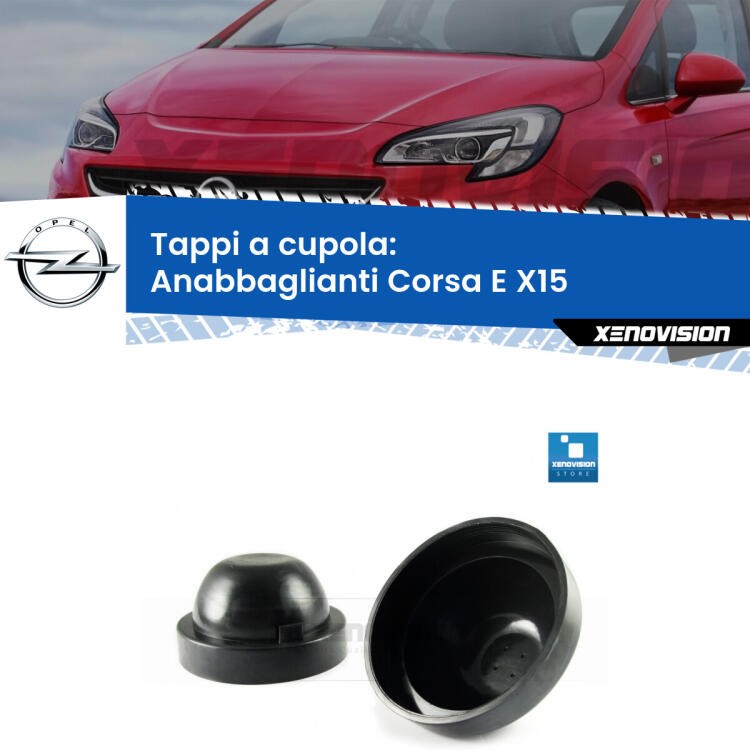 <strong>Tappi coprifaro a cupola</strong> per Anabbaglianti Opel Corsa E: indispensabili per kit LED a ventola. Evitano il soffocamento ventole e fulminazione del kit LED.