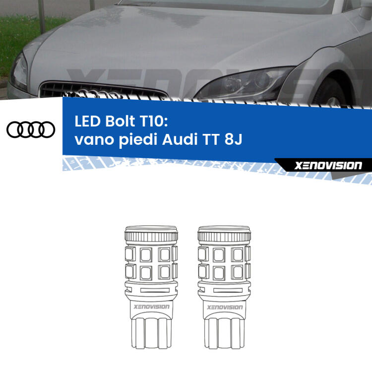 <strong>Vano Piedi LED per Audi TT</strong> 8J 2006 - 2011. Coppia lampade <strong>T10</strong> modello Bolt canbus.