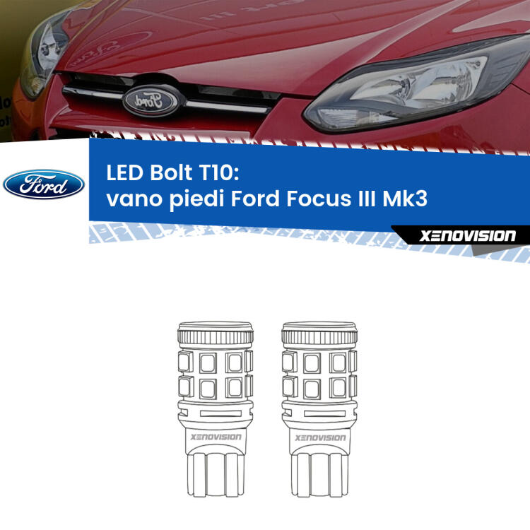 <strong>Vano Piedi LED per Ford Focus</strong> Mk3 2011 - 2014. Coppia lampade <strong>T10</strong> modello Bolt canbus.