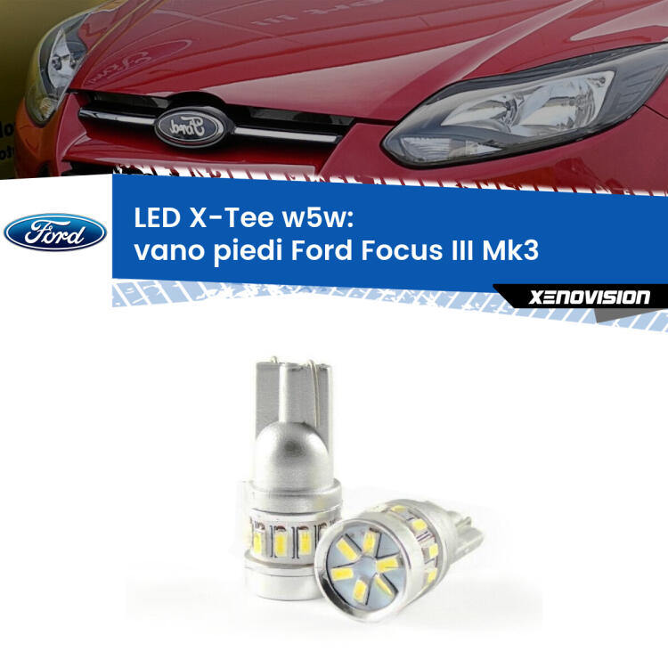 <strong>LED vano piedi per Ford Focus</strong> Mk3 2011 - 2014. Lampade <strong>W5W</strong> modello X-Tee Xenovision top di gamma.